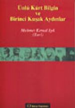 Ünlü Kürt Bilgin ve Birinci Kuşak Aydınlar