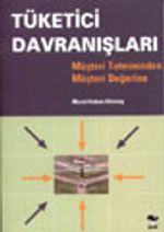 Tüketici Davranışları/ Müşteri Tatmininden Müşteri Değerine