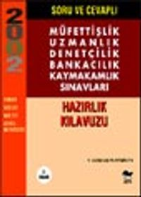 Müfettişlik Uzmanlık Denetmenlik Bankacılık Kaymakamlık Sınav Soru Bankası/5500 Soru ve Cevaplı