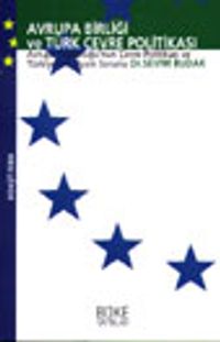 Avrupa Birliği ve Türk Çevre Politikası&