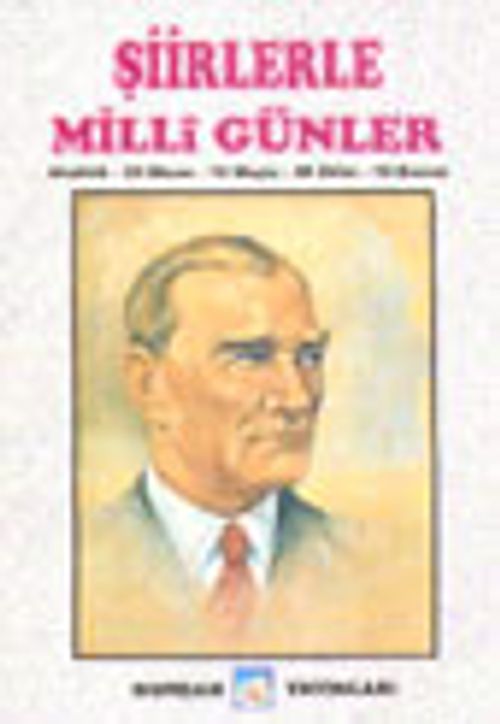 Şiirlerle Milli Günler&Atatürk-23 Nisan-19 Mayıs-29 Ekim-10 Kasım