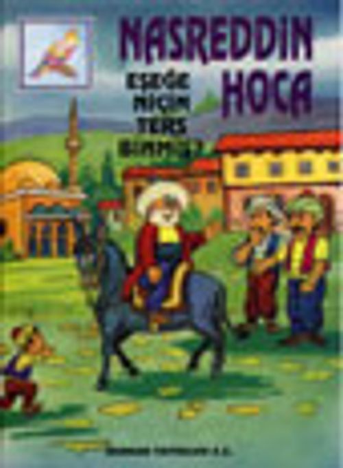 Eşeğe Niçin Ters Binmiş