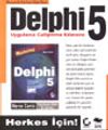 Delphi 5&Uygulama Geliştirme Kılavuzu