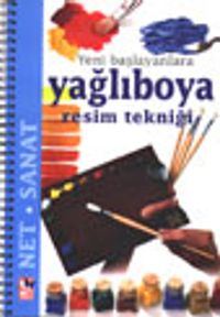 Yağlıboya Resim Tekniği&Yeni Başlayanlara