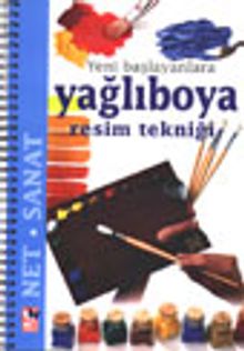 Yağlıboya Resim Tekniği&Yeni Başlayanlara