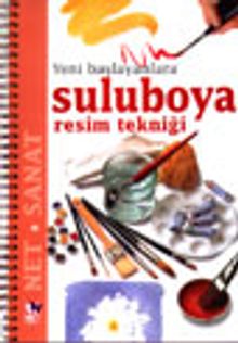 Suluboya Resim Tekniği&Yeni Başlayanlara