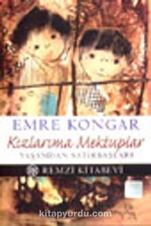 Kızlarıma Mektuplar Yaşamdan Satırbaşları - Emre Kongar