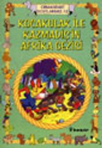 Kocakulak ile Kazmadişin Afrika Gezisi / Hayvanlar Dünyası