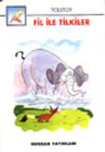 Fil ile Tilkiler (İri Harfli Kitaplar)
