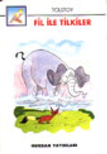 Fil ile Tilkiler (İri Harfli Kitaplar)