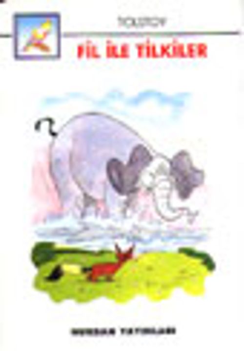 Fil ile Tilkiler (İri Harfli Kitaplar)