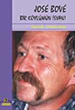 Jose Bove & Bir Köylünün İsyanı