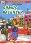 G&uuml;m&uuml;ş Patenler (Klasik Kitaplar)