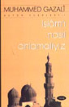 İslamı Nasıl Anlamalıyız