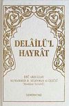 Delail&uuml;'l Hayrat (Ciltli Cep Boy)