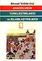 Anadolunun Türkleştirilmesi ve İslamlaştırılması