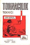 Tornacılık Tekniği/ Torna Tezgahı ve Torna Ameliyeleri