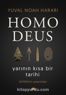 Homo Deus: Yarının Kısa Bir Tarihi - Yuval Noah Harari