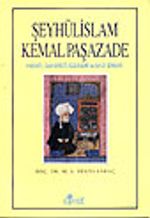 Şeyhülislam Kemalpaşazade&Hayatı Şahsiyeti Eserleri ve Bazı Şiirleri