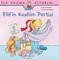 Elif'in Kostüm Partisi / İlk Okuma Kitabım