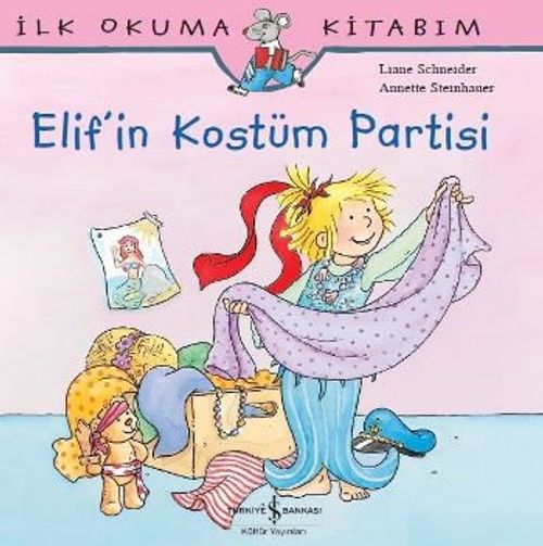 Elif'in Kostüm Partisi / İlk Okuma Kitabım