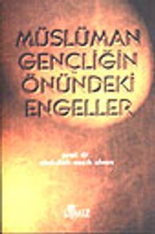 Müslüman Gençliğin Önündeki Engeller