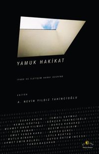 Yamuk Hakikat & İfade ve İletişim Hakkı Üzerine
