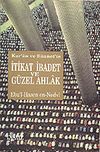 Kur'an ve S&uuml;nnet'te İtikat-İbadet ve G&uuml;zel Ahlak