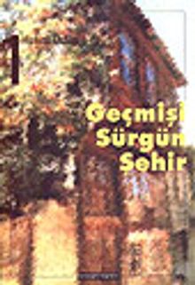 Geçmişi Sürgün Şehir