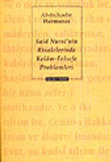 Said Nursinin Risalelerinde Kelam Felsefe Problemleri