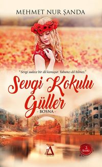 Sevgi Kokulu Güller