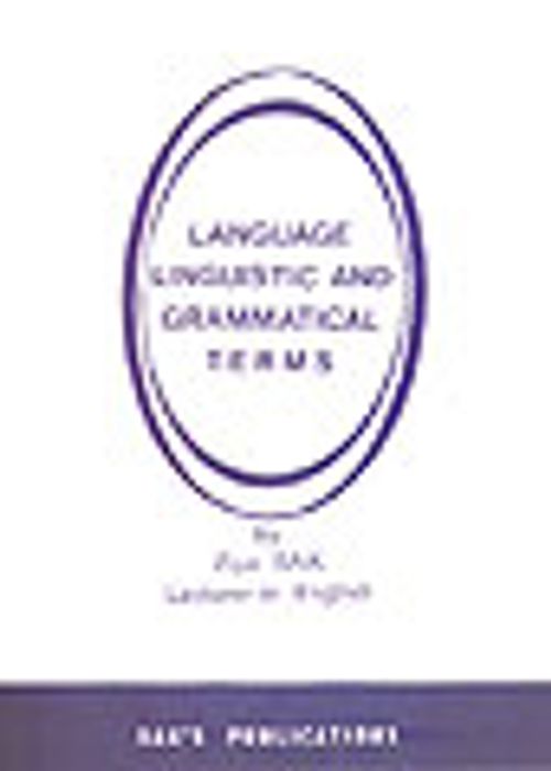 Dil Dilbilim ve Dilbilgisi Terimleri Sözlüğü/ Language Linguistic And Grammatical Terms