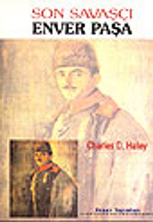 Son Savaşçı Enver Paşa