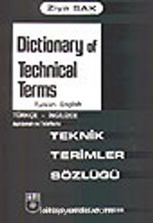 Dictionary of Technical Terms Tur-Eng/ Teknik Terimler Sözlüğü Tür-İng