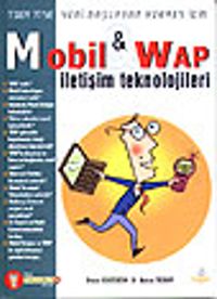 Mobil & Wap İletişim Teknolojileri & 7'den 77'ye Yeni Başlayan Herkes İçin