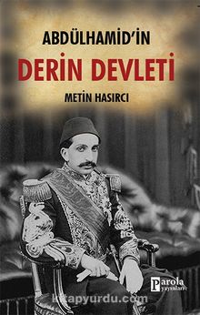 Abdülhamid’in Derin Devleti - Metin Hasırcı