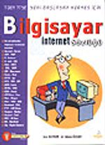 Bilgisayar & İnternet Sözlüğü & 7'den 77'ye Yeni Başlayan Herkes İçin