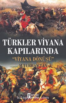 Türkler Viyana Kapılarında & Viyana Dönüşü - M. Turhan Tan