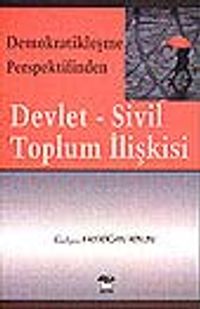 Devlet-Sivil Toplum İlişkisi /Demokratikleşme Perspektifinden