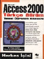 Access 2000 Türkçe Sürüm Temel Öğr. Kıl.