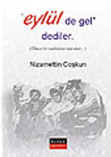 Eylül'de Gel Dediler&Ülkücü Bir Mahkumun Hatıraları