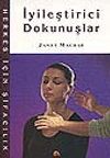 İyileştirici Dokunuşlar/ Herkes İ&ccedil;in Şifacılık