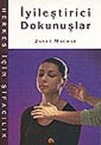 İyileştirici Dokunuşlar/ Herkes İçin Şifacılık