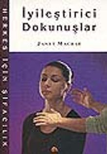 İyileştirici Dokunuşlar/ Herkes İçin Şifacılık