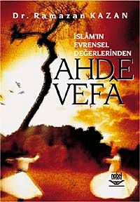 Ahde Vefa & İslamın Evrensel Değerlerinden