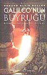 Galileo'nun Buyruğu (Ciltli) /Bilim Yazılarından Bir Derleme