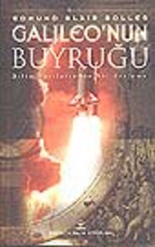 Galileo'nun Buyruğu (Ciltli) /Bilim Yazılarından Bir Derleme