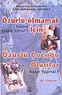 Özürlü Olmamak İçin Nelere Dikkat Etmeli? Özürlü Çocuğu Olanlar Neler Yapmalı?