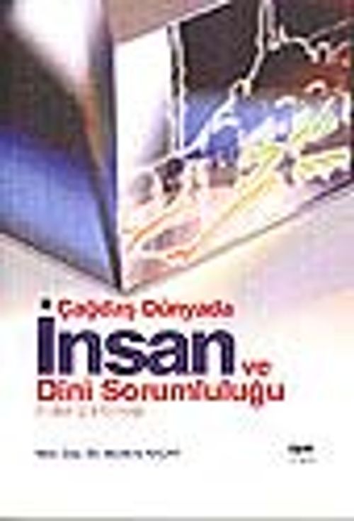 Çağdaş Dünyada İnsan ve Dini Sorumluluğu (Fetret Ehli Örneği)