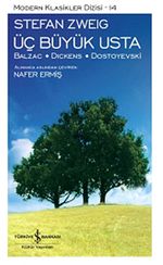 Üç Büyük Usta: Balzac Dickens Dostoyevski (Karton Kapak)